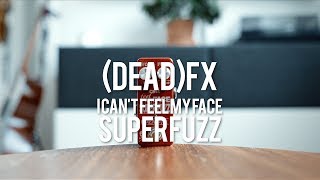 Video thumbnail for (DEAD) fx - I Can't Feel My Face Super-Fuzz V2 (demo) by Living Room GD
