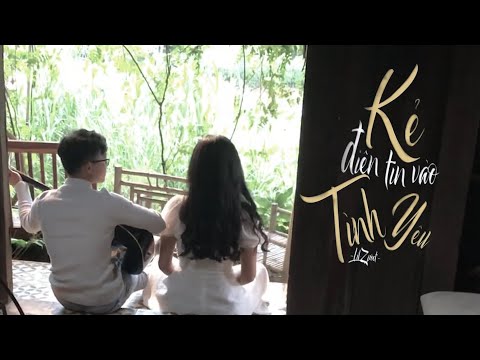 KẺ ĐIÊN TIN VÀO TÌNH YÊU | KARAOKE | LILZPOET | BEAT GỐC