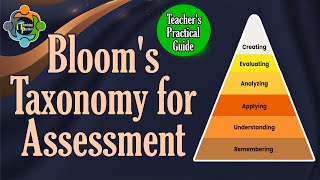 Bloom's Taxonomy for Assessment - A Teacher's Practical Guide
