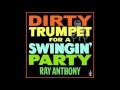 Dirty Trumpet for Swingin' Party - Ray Anthony