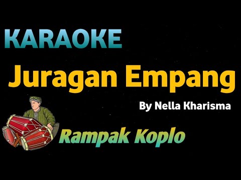 JURAGAN EMPANG - Nella Kharisma - KARAOKE HD VERSI KOPLO RAMPAK
