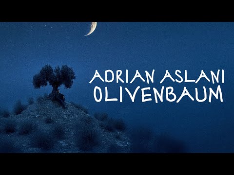 Adrian Aslani - Olivenbaum (Official Visualizer)