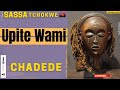 Upite Wami SASSA TCHOKWE Chadede