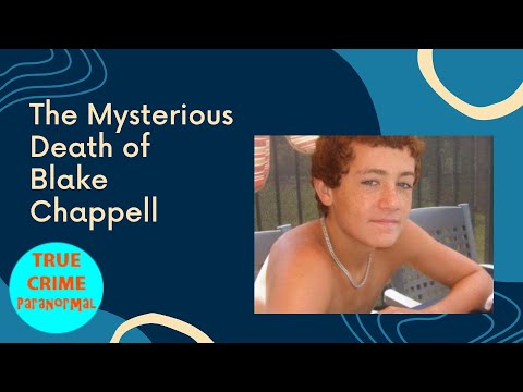 The Mysterious Death of Blake Chappell