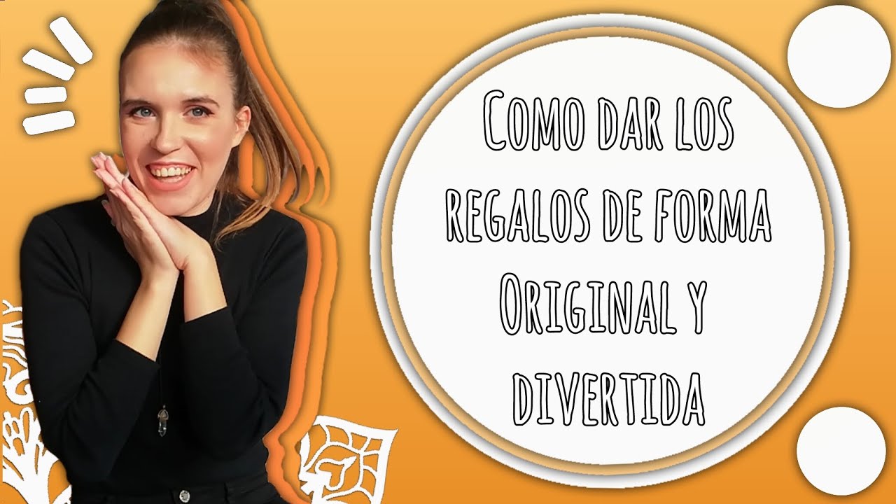 Como DAR los *REGALOS* de forma *ORIGINAL* y *DIVERTIDA* | BOLUBLOGS