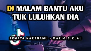 Download lagu DJ MALAM BANTU AKU TUK LULUHKAN DIA - DJ SEMATA KARENAMU VIRAL TIKTOK REMIX TERBARU 2022 mp3