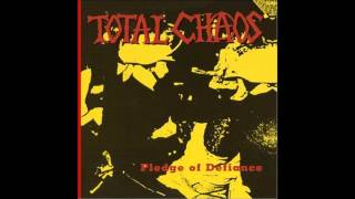 TOTAL CHAOS- LIVES ARE SQUANDERED