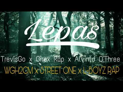 Lepas- TrevisGo x Girex Rap x Alvintd O'Three