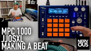 Making A Hip Hop Beat From Scratch - Akai MPC 1000 JJOSXL - NervousCook$