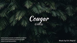 Cougar (with Lyrics) | By Eric Reprid @hdmusic4life4​