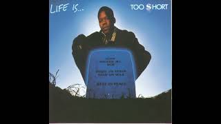 Too Short - Life Is ... Too $hort