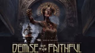 Dead by Daylight Demise of the faithful Chapter