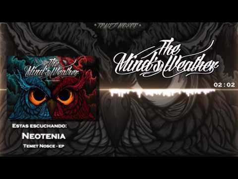The Mind's Weather - Neotenia