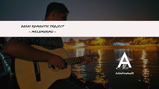 Download lagu Melamarmu - Badai Romantic Project ( Accoustic Cover ) By. ArbieNaefaelD mp3