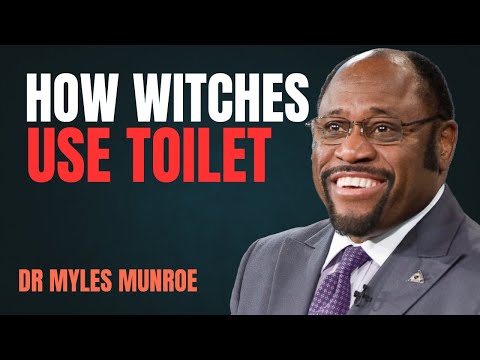 HOW WITCHES USE TOILET BEST MOTIVATIONAL SPEECH BY DR MYLES MUNROE