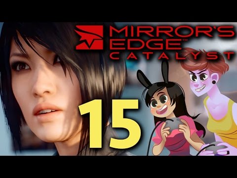 MIRROR'S EDGE CATALYST - 2 Girls 1 Let's Play Part 15