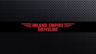 Intro to Inland Empire Driveline Service