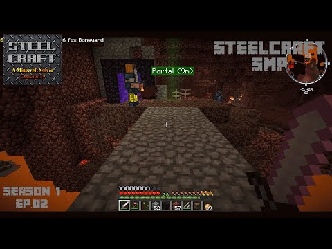 Steelcraft SMP Server S01E02 - Nether Trip