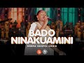 Neema Gospel Choir Bado Ninakuamini Live Music Video