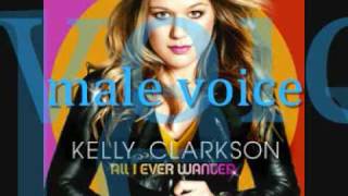 Kelly Clarkson - My life would suck without you (male voice)