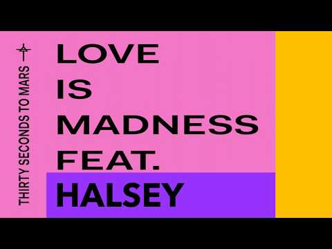Thirty Seconds To Mars _ Love Is Madness ft. Halsey (lyric video)