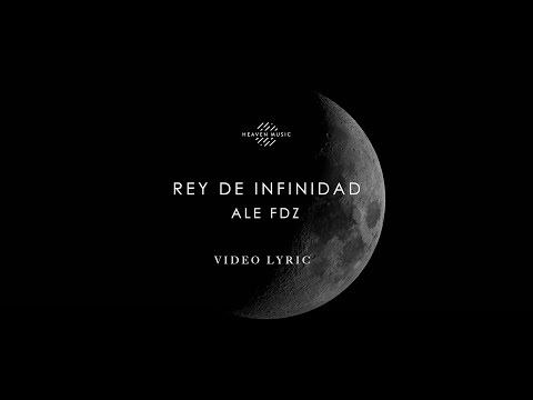 Rey De Infinidad - Ale Fdz (Vídeo Lyric)