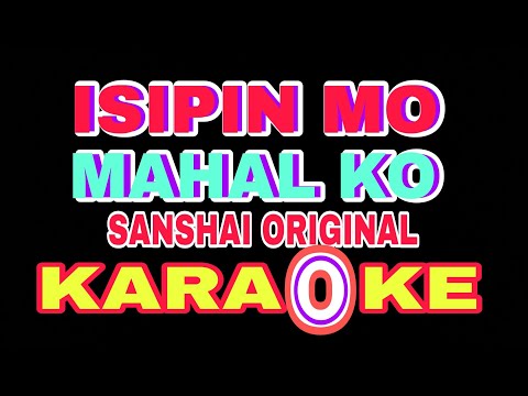 Sanshai - Isipin Mo Mahal Ko (Karaoke)