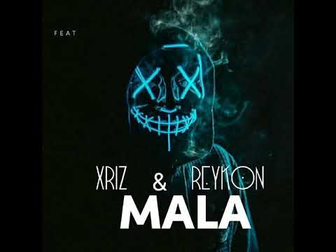 Xriz FT Reykon - MALA (Audio Oficial.)
