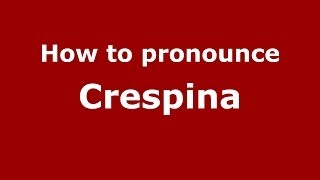 How to pronounce Crespina