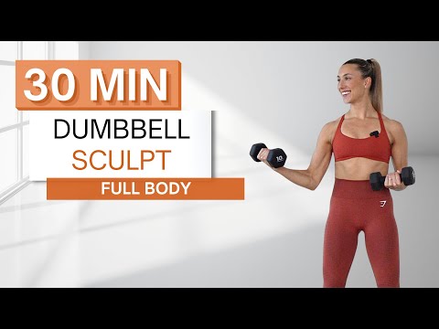 30 min DUMBBELL SCULPT FULL BODY WORKOUT | With Warm Up + Cool Down