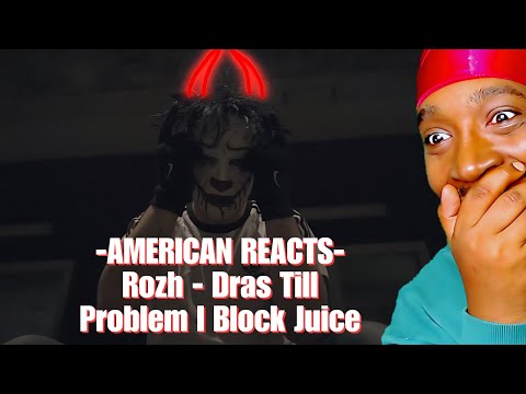 Rozh - Dras Till Problem I Block Juice (REACTION)