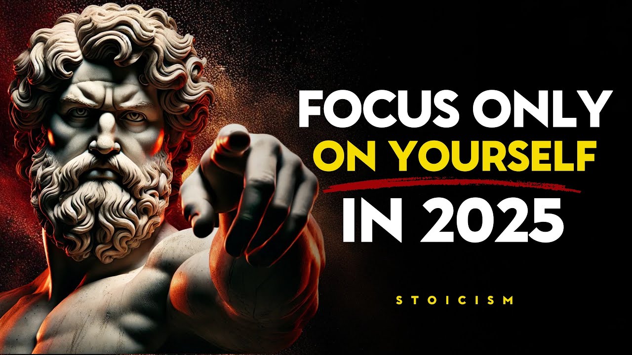How To Focus Solely on Your Growth In 2025 - STOIC PHILOSOPHY