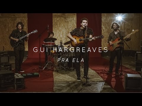 Pra Ela - Gui Hargreaves