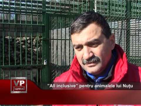 ”All inclusive” pentru animalele lui Nuțu