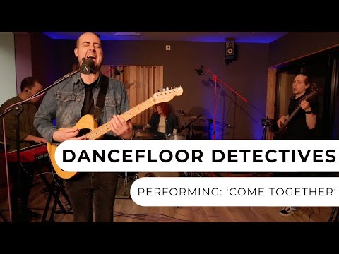 Dancefloor Detectives - Come Together