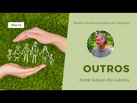 Outros - por Xamã Gideon dos Lakotas - Hinário CNSC Full HD