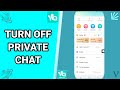 How To Turn Off Private Chat On Yalla App