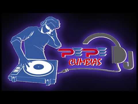 PEPE CUMBIAS DJ ®   CONJUNTO NUBARRON CUMBIAS