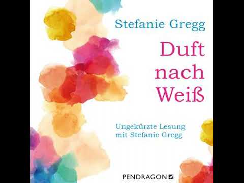 Duft nach Weiß - Stefanie Gregg