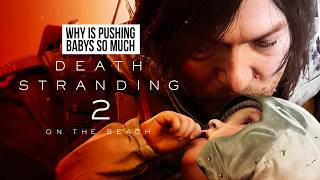 Kojima's Death Stranding 2 Actually Makes Sense Now