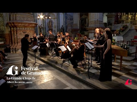 Festival de Granada - 2022 -  La Grande Chapelle