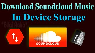 How to Download Soundcloud Songs in Device Storage || Save Music From Soundcloud in Mobile Storage.