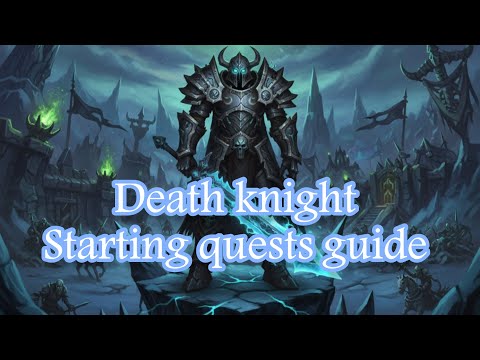 All Death Knight Starting Quests Guide | WOWAMIR