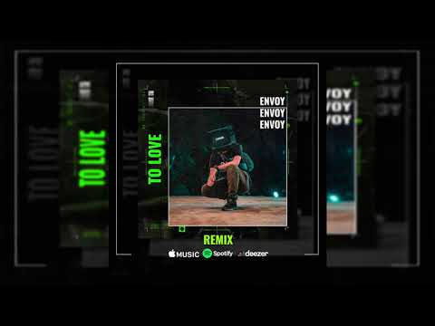 Envoy Music - To love (Remix)