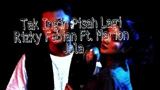 Download lagu Marion Jola, Rizky Febian - Tak Ingin Pisah Lagi | Video Lyric | mp3 Download lagu Marion Jola, Rizky Febian - Tak Ingin Pisah Lagi | Video Lyric | mp3