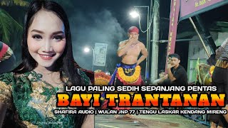 Download lagu Lagu paling sedih BAYI TRANTANAN VOC WULAN JNP 77 - DJALMO PRONOJOYO Live TULUNGAGUNG mp3