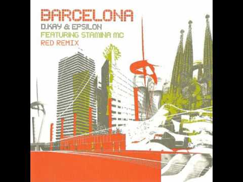 D.Kay and Epsilon feat. Stamina MC - Barcelona (Red Remix)