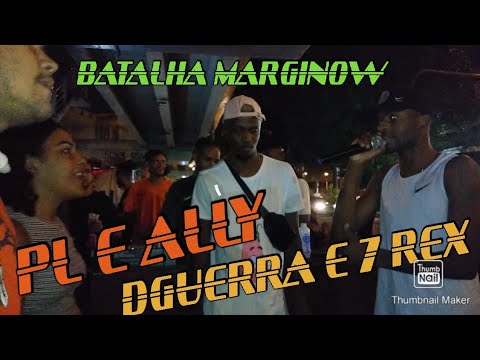 PL E ALLY VS DGUERRA E 7 REX SEGUNDA FASE BATALHA MARGINOW EDIÇÃO DIVERSIDADE