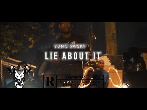 Yung Swerv - Lie About It (FTFNE Exclusive - Official Music Video)