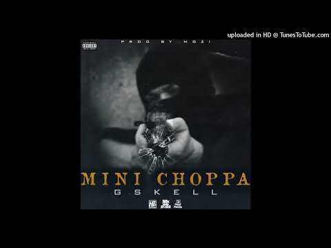 Gskell - Mini Choppa (Medz Boss & Jah Jah Diss)